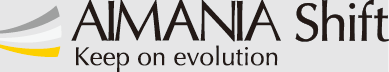 AIMANIA Shift - Keep on evolution